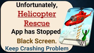 How to Fix Unfortunately, Helicopter Rescue App has Stopped on Android Phone screenshot 4