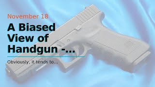 A Biased View of Handgun - The  Terraria Wiki