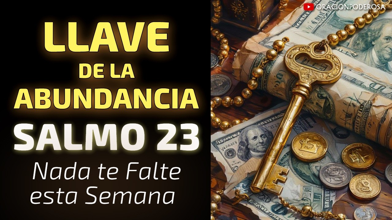 🔑 La Llave de la Abundancia para que Nada te Falte esta Semana 💰🌿 Salmo ...