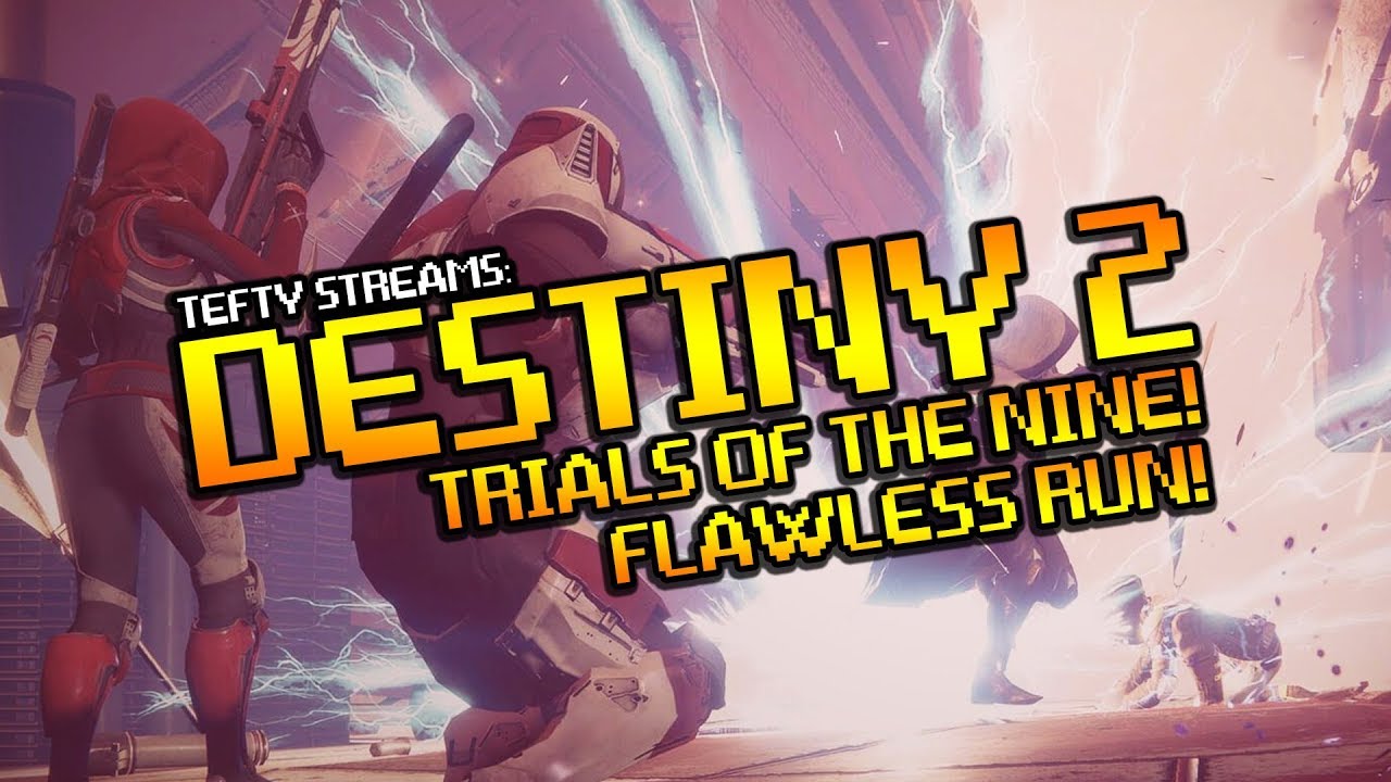 Destiny 2 TRIALS of the NINE FLAWLESS FULL RUN LIVE! Sep 15th 2017