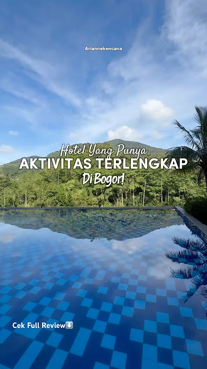 Rekomendasi Hotel Bogor yang punya aktivitas terlengkap dan sangat ramah anak #bogor #staycation