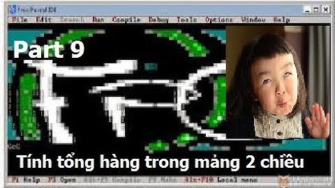 Hướng dẫn Free Pascal Tin 8 #9: Cách tính tổng hàng trong mảng 2 chiều