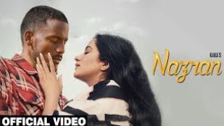Nazraan - Kaka (Full Video) New Punjabi Song | Latest Punjabi Song 2021 | kaka new song