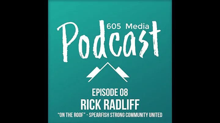 605 Media Podcast - Episode 08 - Rick Radliff (Spe...