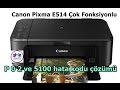 Canon PIXMA E514 5100 ve P 0 2  hata kodu Çözümü