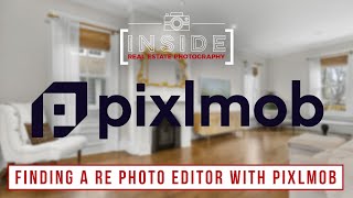 Pixlmob Review: The Best and Easiest Way to Find a Real Estate Photo Editor