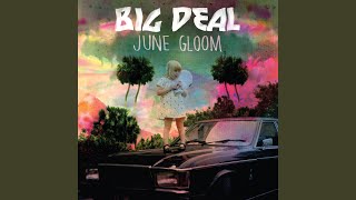 Video thumbnail of "Big Deal - Golden Light"