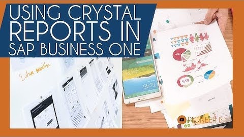 Using Crystal Reports in SAP Business One Training