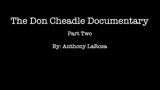 The Don Cheadle Documentary: The Idea