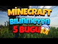 MİNECRAFT BİLİNMEYEN 5 BUG | minecraft bugları