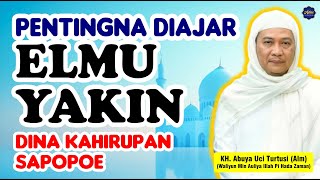 🔵👉PENTINGNA ELMU YAKIN‼️ABUYA UCI (2025) TERBARU