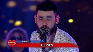 Amuleto - Ulises Bueno en Pasion
