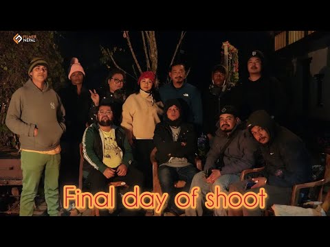 Last day of shoot | Back to Kathmandu