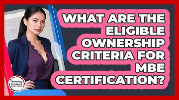 What Are The Eligible Ownership Criteria For MBE Certification?