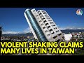 Taiwan Earthquake: 9 Dead, Over 800 Injured In 7.3-Magnitude Earthquake, Rescue Ops Underway | IN18V