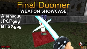Doom mod weapon showcase: Final Doomer (Aliensguy, JPCPguy, BTSXguy)
