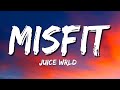 Juice WRLD - Misfit (Lyrics)