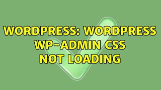 Wordpress: wordpress wp-admin css not loading