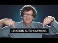 How to add and edit automatic captions on Linkedin