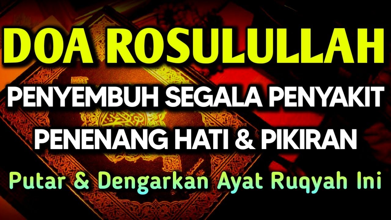 AYAT RUQYAH DOA PENY3MBUH SEGALA PENY4KIT 🤲 INSYAALLAH S4KIT DITUBUHMU S3MBUH AYAT RUQYAH DOA SYIFA