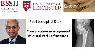 Non operative treatment of distal radius fractures by Prof J Dias