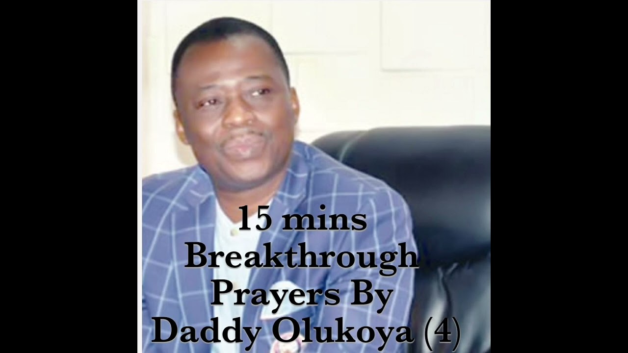 15 Mins Breakthrough Prayers By Pastor Olukoya (4)