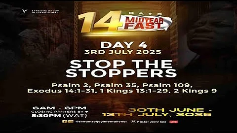 STOP THE STOPPERS! || MID-YEAR FASTING AND PRAYERS [DAY 4] || 3RD JULY 2025