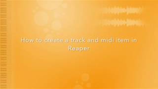 How to Create a Track and MIDI Item in Reaper