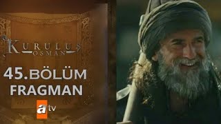 Kuruluş Osman 45. Bölüm fragmanı