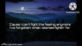 Can't fight this feeling anymore (lyrics) -REO Speedwagon