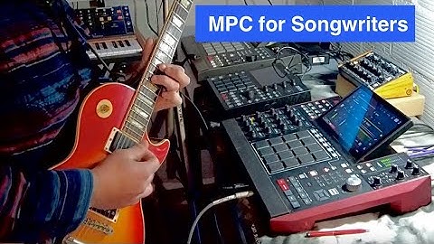 MPC for Songwriters - Audio Track recording MPC 3