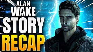 Alan Wake Story Recap (Prepare For Alan Wake 2)