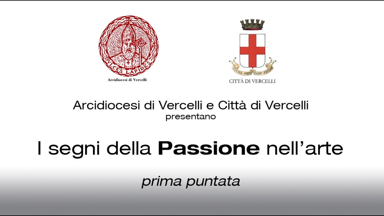 I Segni della Passione nell'arte - prima puntata