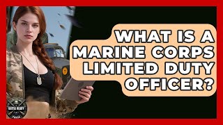 What Is A Marine Corps Limited Duty Officer - Battle Ready Force