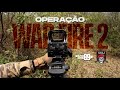 Operação War Fire 2 - Jaguaquara-BA - Gameplay Airsoft