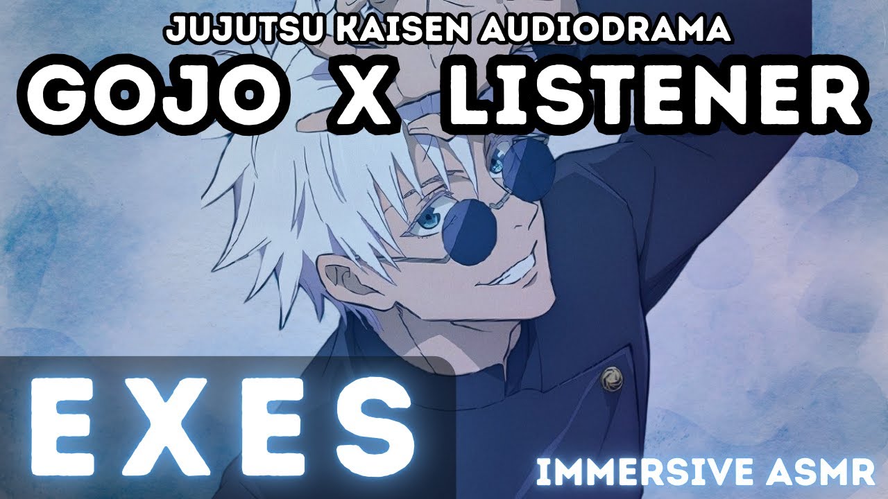 Satoru Gojo x Listener [Exes] Immersive Character ASMR / Audio Drama