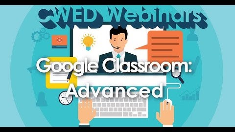 Google Classroom - Learner & Teacher Views