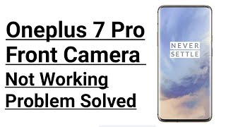 Oneplus 7 Pro Front Camera Not Working After Update | Oneplus 7 Pro Camera Not Working
