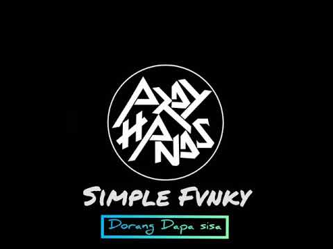 SIMPLE FVNKY - DORANG DAPA SISA (ArdyHds) REMIX TERBARU
