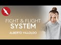 FIGHT &amp; FLIGHT System - Alberto Villoldo