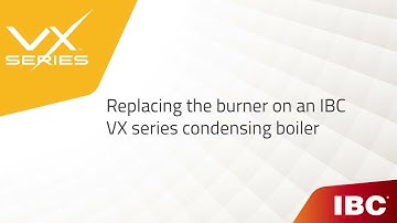 Replacing the burner on an IBC VX series condensing boiler