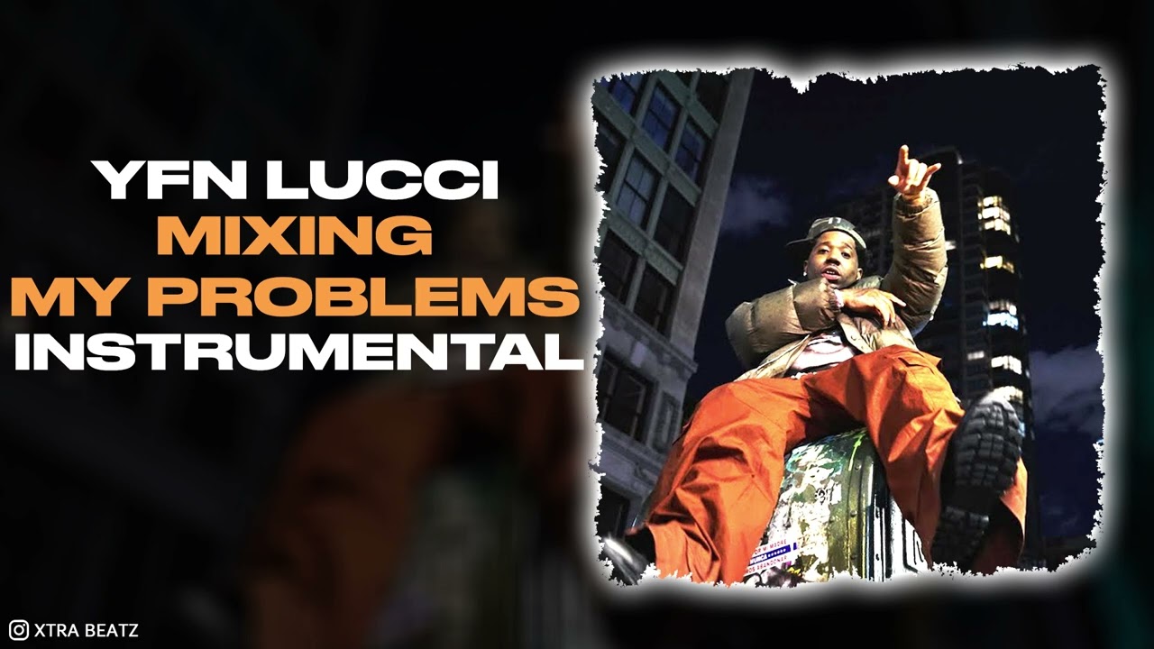 YFN Lucci - Mixing My Problems (INSTRUMENTAL)