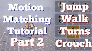 Motion Matching Advanced Tutorial | Jump, Turn in Place, Walk, Crouch Unreal Engine 5.4
