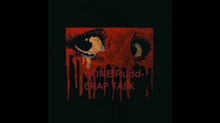 Watch Gonefludd Crap Talk video