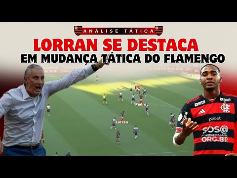 LORRAN SE DESTACA EM NOVO DESENHO TÁTICO DO FLAMENGO | ANÁLISE TÁTICA