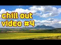 Chill Out Video #4