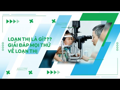 Loạn thị là gì, dấu hiệu nhận biết và cách phòng tránh