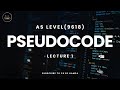Pseudocode | Lecture 1 | AS Level Computer Science | 9618 | CS By Hamza
