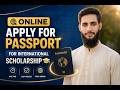 Online Apply Process for Passport for International scholarship.