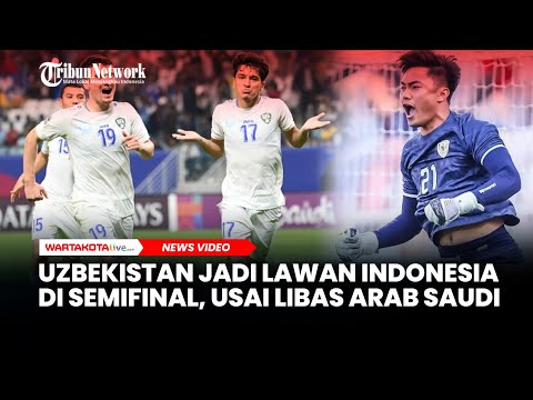 Uzbekistan Jadi Lawan Indonesia di Semifinal, Usai Hantam Arab Saudi 2-0